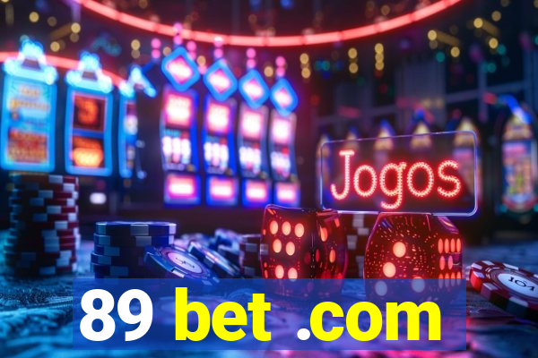 89 bet .com